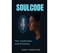 SoulCode - Tiefe Transformation durch KI Coaching