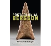 Souleymane Bachir Diagne Postcolonial Bergson (Tascabile)