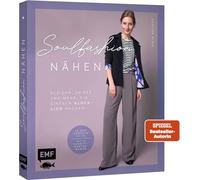 Soulfashion nähen: Kleider, Shirts und mehr, die einfach glücklich machen | In den Größen 34-44 | Mit 6 Schnittmusterbogen