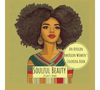 Soulful Beauty: An African American Women’s Coloring Book