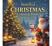 Soulful Christmas: Calming Christmas Coloring Pages for Stress Relief and Creative Joy