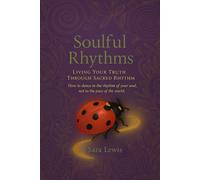 Soulful Rhythms: Living your truth through the scared rhythm of change