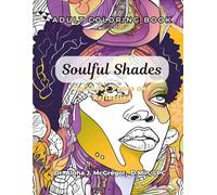 Soulful Shades Color for Peace and Reflection: African American Coloring Book