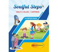 Soulful Steps Moral Values Storybook-Beginner: Illustrated Colorful Inspiring Life Skills for Kids with fun & spirituality