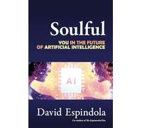 Soulful: You in the Future of Artificial Intelligence