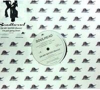 Soulhead - Oh My Sister(Remix)/I'M Just Going Down [VINYL]