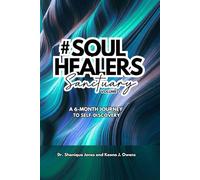 #SoulHealers Sanctuary Volume 1: A 6-Month Journey of Reflection, Healing, and Growth