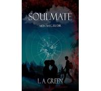 Soulmate: Mein Weg zu Dir: 1