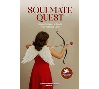 Soulmate Quest: A Matchmaker's Guide to Find True Love