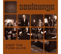 SOULOUNGE KEEP THE FUNK ALIVE CD NUOVO