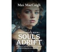 SOULS ADRIFT: A Story of Love and Loss as Deep and Mysterious as the Sea