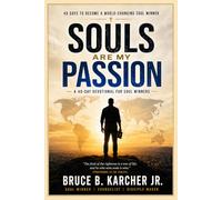 SOULS ARE MY PASSION: A 40-Day Devotional for Soul Winners