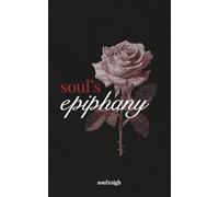 Soul's Epiphany: Poetry Collection for the Soul