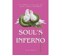 Soul's Inferno: It Takes a Village to Ruin a Relationship