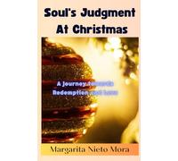 Soul's Judgment At Christmas: A Journey Towards Redemption and Love