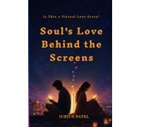 Soul's Love Behind the Screen: Is This a Virtual Love Story?