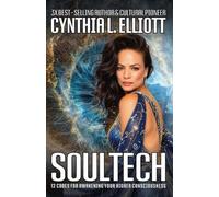 SoulTech: 12 Codes for Awakening Your Higher Consciousness
