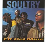 Soultry - I'll Get Mine