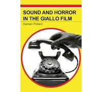 Sound and Horror in the Giallo Film (Icons of Horror)