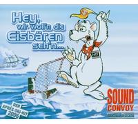 Sound Convoy - Hey,Wir Woll'N Den Eisbären Seh'N