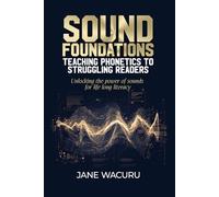 SOUND FOUNDATIONS: Teaching Phonetics to Struggling Readers