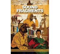 Sound Fragments: From Field Recording to African Electronic Stories