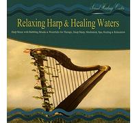 Sound Healing Center - Relaxing Harp & Healing Waters