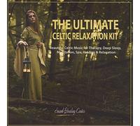 Sound Healing Center - The Ultimate Celtic Relaxation Kit
