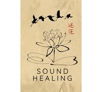 Sound Healing Journal / Sound Healing Notebook: Hardcover Sound Healing Diary / Sound Healing Logbook
