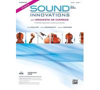 Sound Innovations para Orquesta de cuerdas: El método integral para músicos principiantes, Book & Online Media (Sound Innovations for String Orchestra, 1) (Spanish Edition)