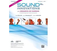 Sound Innovations para Orquesta de cuerdas: El método integral para músicos principiantes, Book & Online Media (Sound Innovations for String Orchestra, 1) (Spanish Edition)