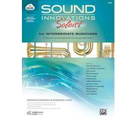 Sound Innovations Soloist for Intermediate Musicians: A Collection of Solo Repertoire for Concert and Contest, Book & Online Media