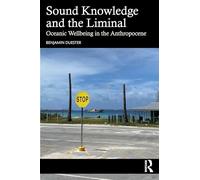 Sound Knowledge and the Liminal: Oceanic Wellbeing in the Anthropocene