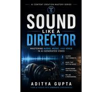 SOUND LIKE A DIRECTOR: Mastering Audio, Music, and Voice in AI-Generated Video