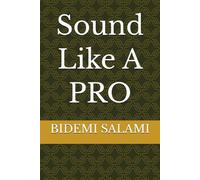 Sound Like A PRO