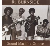 Sound Machine Groove (CD) R. L. Burnside