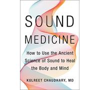 Kulreet Chaudhary Sound Medicine (Copertina rigida)