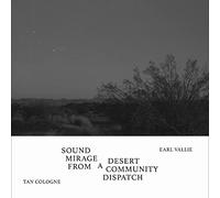 Sound Mirage From A Desert Community Dispatch - 7"