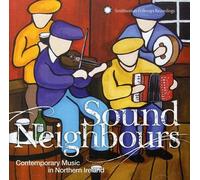 Sound Neighbours - Contemporary Music in Northern Ireland