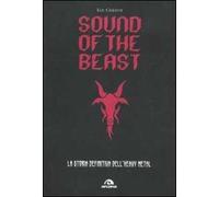 Sound of the beast. La storia definitiva dell'heavy metal