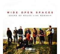 Sound of Wales - Wide Open Spaces: Sound of Wales Live Worship
