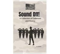 SOUND OFF!: A Collection Of Cadences and History