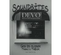 SoundBites Devotional: God Is Closer Than U Think (Meditations on God's Word)
