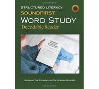 SOUNDFIRST: WORD STUDY Decodable Reader: Greek and Latin Root-Controlled Stories for Upper Elementary & Middle School Readers