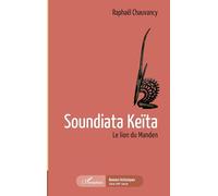 Soundiata Keïta: Le lion du Manden