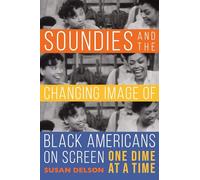 Soundies and the Changing Image of Black Americans on Screen: One Dime at a Time