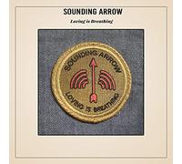 Sounding Arrow - Loving Is Breathing