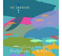 Sounding - Legends & Tales Of Dolphins & Whales