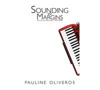 Pauline Oliveros Sounding the Margins (Tascabile)