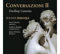 Sounds Baroque - Conversazioni Ii: Duelling Cantatas